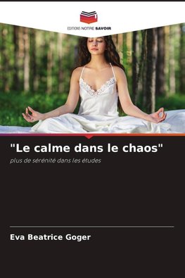 "Le calme dans le chaos"