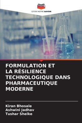 FORMULATION ET LA RÉSILIENCE TECHNOLOGIQUE DANS PHARMACEUTIQUE MODERNE