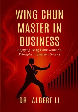 Wing Chun Master in Business