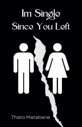 Im Single Since You Left
