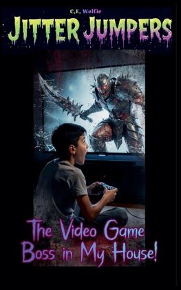 The Video Game Boss in My House!