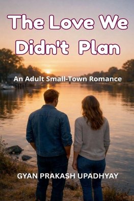 The Love We Didn't  Plan