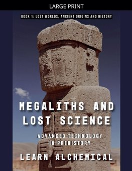 Megaliths and Lost Science