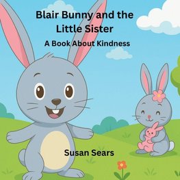 Blair Bunny and the Little Sister
