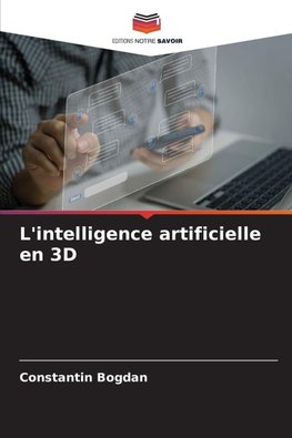 L'intelligence artificielle en 3D