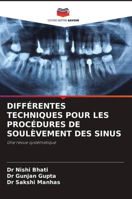 DIFFÉRENTES TECHNIQUES POUR LES PROCÉDURES DE SOULÈVEMENT DES SINUS