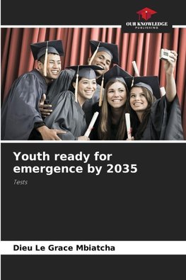 Youth ready for emergence by 2035