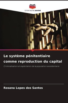 Le système pénitentiaire comme reproduction du capital