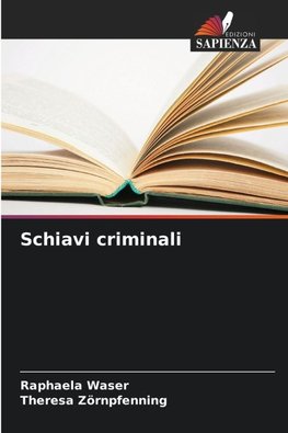 Schiavi criminali