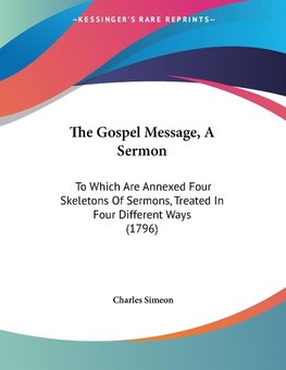 The Gospel Message, A Sermon