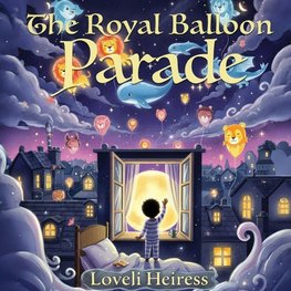The Royal Balloon Parade
