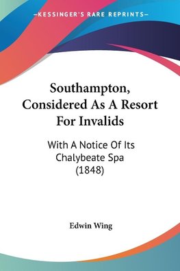 Southampton, Considered As A Resort For Invalids