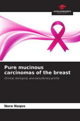 Pure mucinous carcinomas of the breast