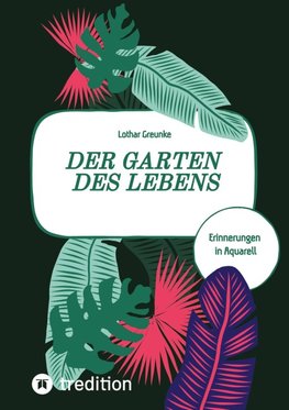 Der Garten des Lebens