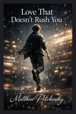 Love That Doesn't Rush You