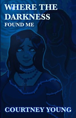 Where the Darkness Found Me