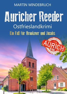 Auricher Reeder. Ostfrieslandkrimi