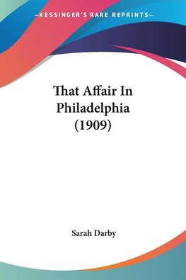 That Affair In Philadelphia (1909)
