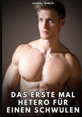 Das erste Mal hetero für einen Schwulen