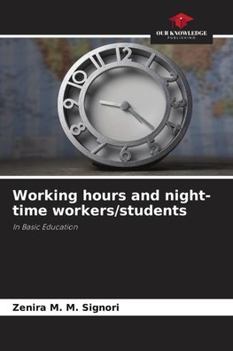 Working hours and night-time workers/students