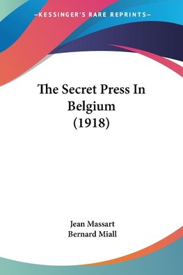 The Secret Press In Belgium (1918)