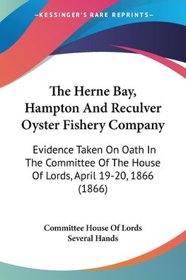 The Herne Bay, Hampton And Reculver Oyster Fishery Company