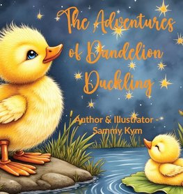 The Adventures of Dandelion Duckling