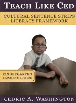 Teach Like Ced- Cultural Sentence Strips Literacy Framework (Teacher's Edition 1st Grade)