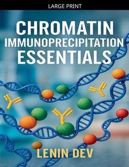 Chromatin Immunoprecipitation Essentials