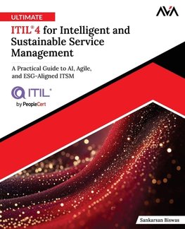 Ultimate ITIL® 4 for Intelligent and Sustainable Service Management
