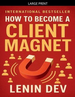 How to Become a Client Magnet