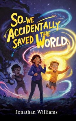 We Accidentally Saved the World