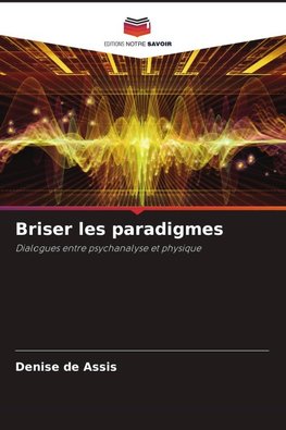 Briser les paradigmes