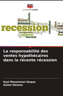 La responsabilité des ventes hypothécaires dans la récente récession