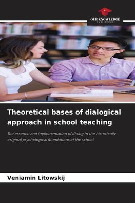Theoretical bases of dialogical approach in school teaching