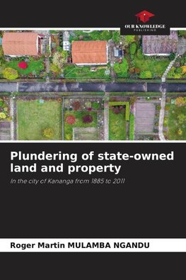 Plundering of state-owned land and property