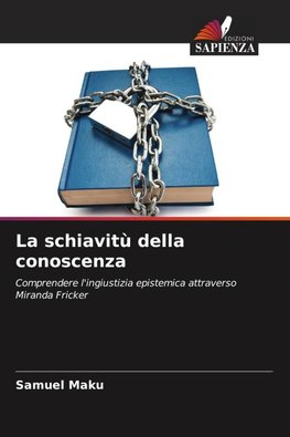 La schiavitù della conoscenza