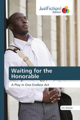 Waiting for the Honorable