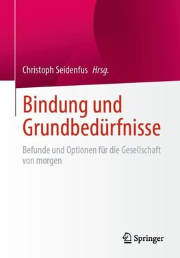 Bindung und Grundbedürfnisse