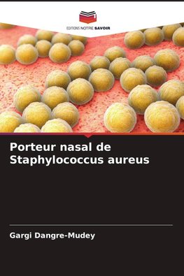 Porteur nasal de Staphylococcus aureus