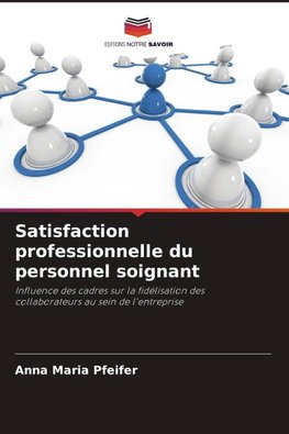 Satisfaction professionnelle du personnel soignant