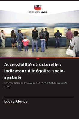 Accessibilité structurelle : indicateur d'inégalité socio-spatiale