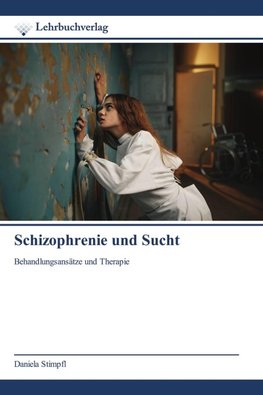 Schizophrenie und Sucht