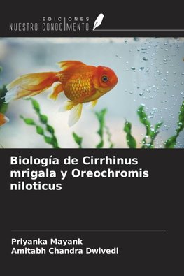 Biología de Cirrhinus mrigala y Oreochromis niloticus
