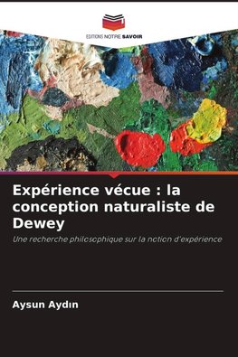 Expérience vécue : la conception naturaliste de Dewey