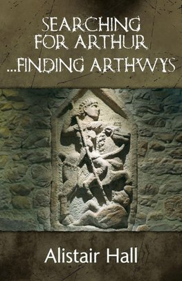 Searching for Arthur... Finding Arthwys