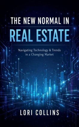 The New Normal in Real Estate