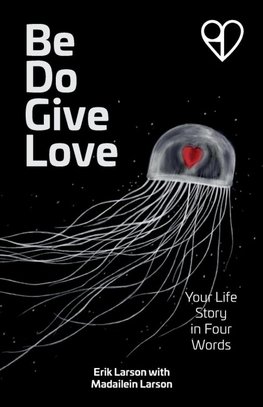 Be Do Give Love