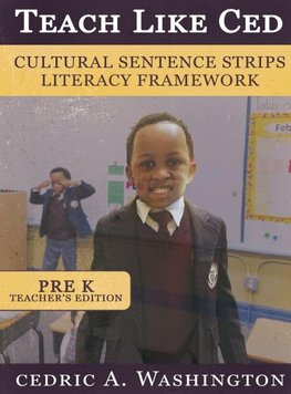 Teach Like Ced- Cultural Sentence Strips Literacy Framework (Teacher's Edition Pre-K)