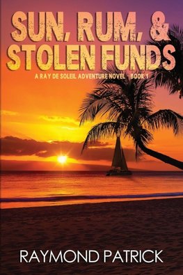 Sun, Rum, and Stolen Funds